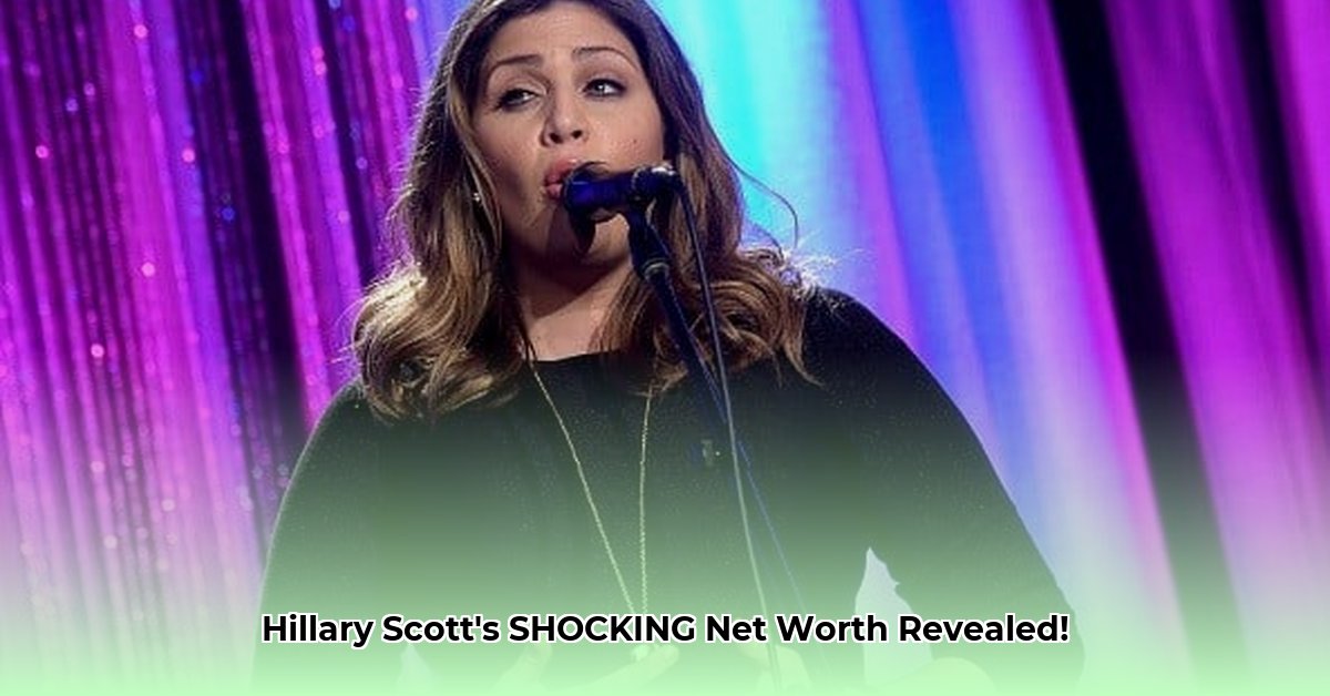 hillary-scott-net-worth